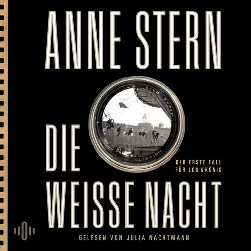 Hoerbuch Die weiße Nacht (Lou & König 1) - Anne Stern - Julia Nachtmann