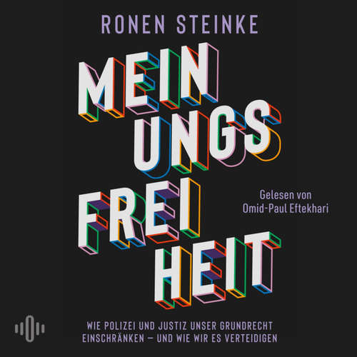 Hoerbuch Meinungsfreiheit - Ronen Steinke - Omid-Paul Eftekhari