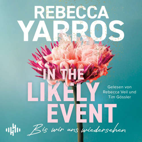 Hoerbuch In the Likely Event – Bis wir uns wiedersehen - Rebecca Yarros - Rebecca Veil