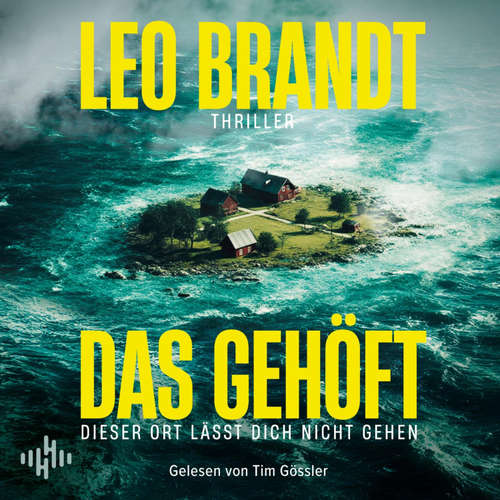 Hoerbuch Das Gehöft - Leo Brandt - Tim Gössler