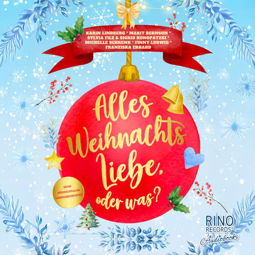 Hoerbuch Alles Weihnachtsliebe, oder was? - Karin Lindberg - Constanze Buttmann