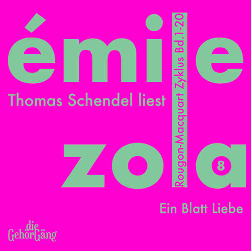 Hoerbuch Rougon-Macquard Zyklus, Band 8 - Emile Zola - Thomas Schendel