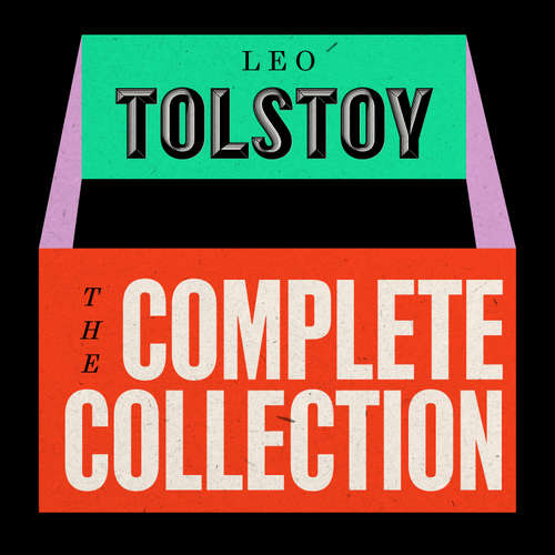 Audiobook The Leo Tolstoy Complete Collection - Leo Tolstoy - Jonathan Keeble