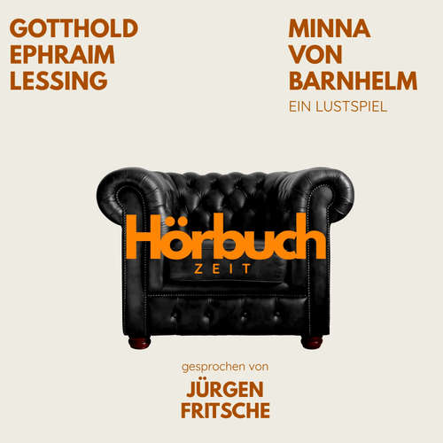 Hoerbuch Minna von Barnhelm. Ein Lustspiel. - Hörbuchzeit - Jürgen Fritsche
