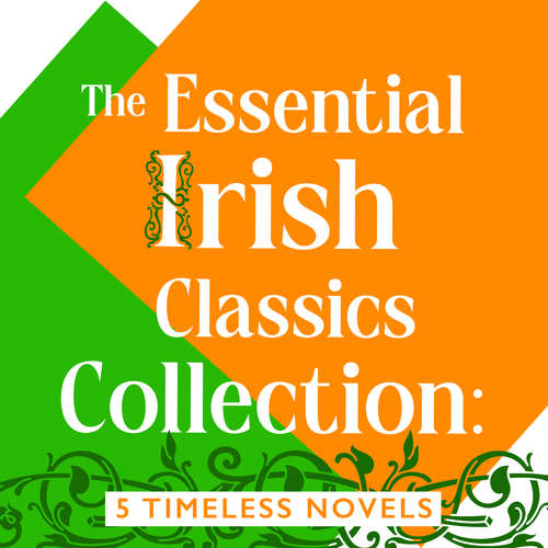 Audiobook The Essential Irish Classics Collection: 5 Timeless Novels - James Joyce - Stephen Hogan