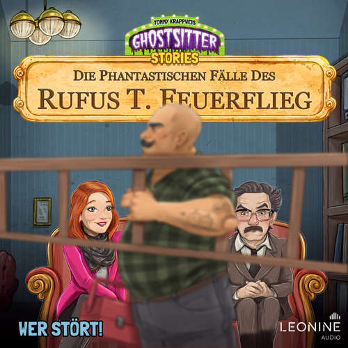 Hoerbuch Die phantastischen Fälle des Rufus T. Feuerflieg 29 - Wer stört! - Tommy Krappweis - Kai Taschner