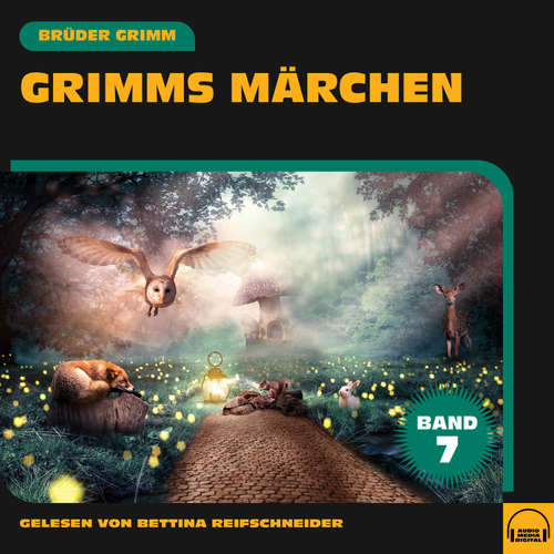 Hoerbuch Grimms Märchen (Band 7) - Brüder Grimm - Bettina Reifschneider