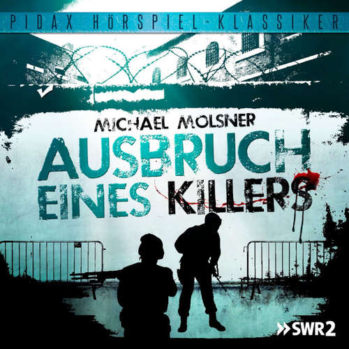 Hoerbuch Ausbruch eines Killers - Michael Molsner - Matthias Ponnier