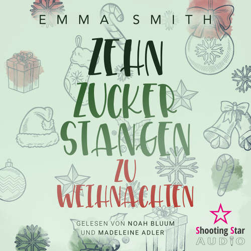 Hoerbuch Zehn Zuckerstangen zu Weihnachten - Christmas in Boston, Band 1 - Emma Smith - Noah Bluum