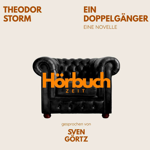 Hoerbuch Ein Doppelgänger. Eine Novelle. - Hörbuchzeit - Sven Görtz
