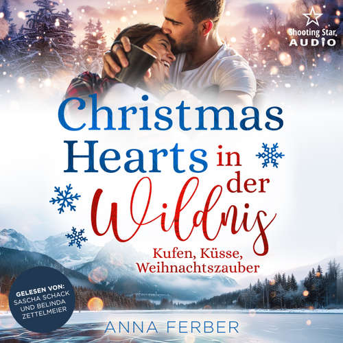 Hoerbuch Christmas Hearts in der Wildnis: Kufen, Küsse, Weihnachtszauber - Küsse, Weihnachten & Schnee, Band 2 - Mia Sole - Sascha Schack