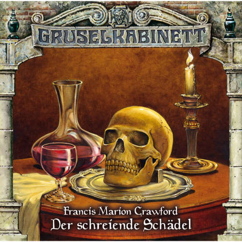 Hoerbuch Gruselkabinett, Folge 64: Der schreiende Schädel - Francis Marion Crawford - Horst Naumann