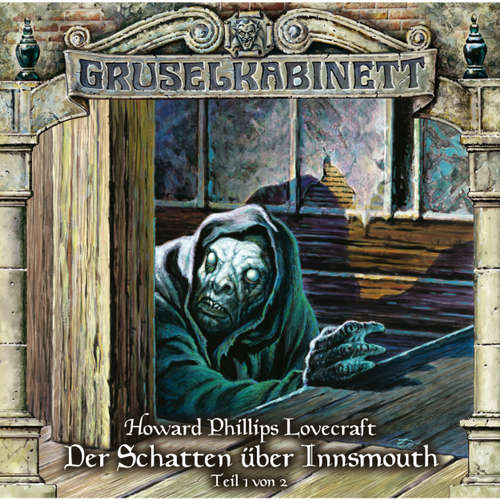 Hoerbuch Gruselkabinett, Folge 66: Der Schatten über Innsmouth (Teil 1 von 2) - H.P. Lovecraft - Louis Friedemann Thiele Hoerbuch Gruselkabinett, Folge 66: Der Schatten über Innsmouth (Teil 1 von 2) - H.P. Lovecraft - Louis Friedemann Thiele