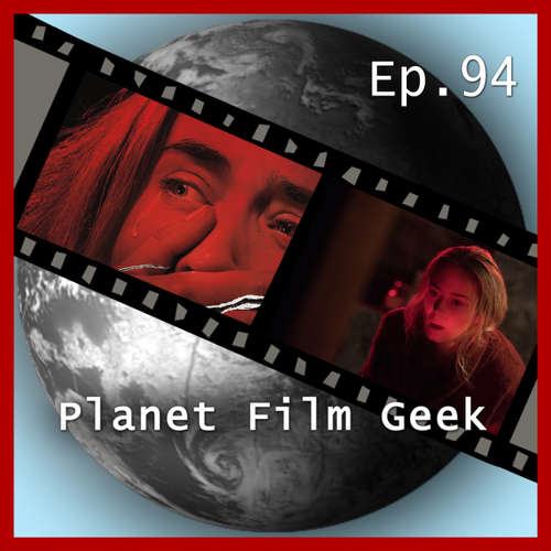 Hoerbuch Planet Film Geek, PFG Episode 94: A Quiet Place - Johannes Schmidt - Johannes Schmidt Hoerbuch Planet Film Geek, PFG Episode 94: A Quiet Place - Johannes Schmidt - Johannes Schmidt