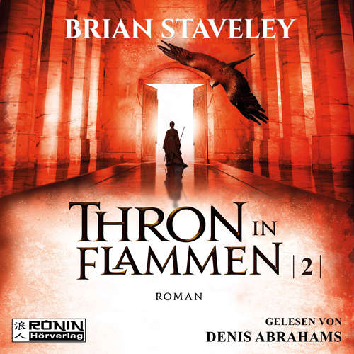 Hoerbuch Thron in Flammen - Die Thron Trilogie 2 - Brian Staveley - Denis Abrahams Hoerbuch Thron in Flammen - Die Thron Trilogie 2 - Brian Staveley - Denis Abrahams