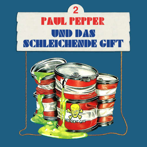 Hoerbuch Paul Pepper, Folge 2: Paul Pepper und das schleichende Gift - Felix Huby - Jürgen Scheller Hoerbuch Paul Pepper, Folge 2: Paul Pepper und das schleichende Gift - Felix Huby - Jürgen Scheller
