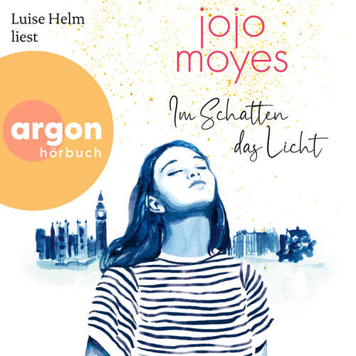 Hoerbuch Im Schatten das Licht - Jojo Moyes - Luise Helm