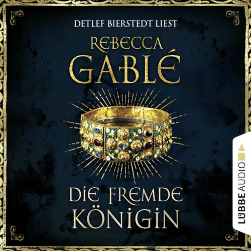 Hoerbuch Die fremde Königin - Otto der Große 2 - Rebecca Gablé - Detlef Bierstedt Hoerbuch Die fremde Königin - Otto der Große 2 - Rebecca Gablé - Detlef Bierstedt