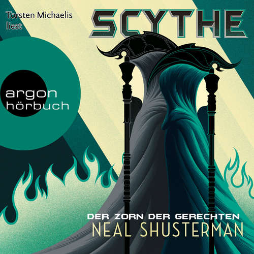 Hoerbuch Der Zorn der Gerechten, Scythe - Scythe, Band 2 - Neal Shusterman - Torsten Michaelis Hoerbuch Der Zorn der Gerechten, Scythe - Scythe, Band 2 - Neal Shusterman - Torsten Michaelis