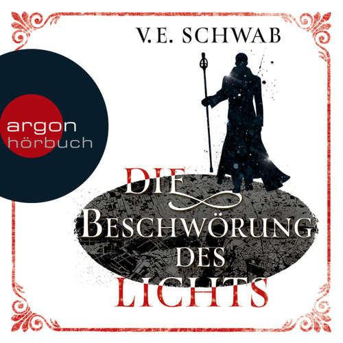 Hoerbuch Die Beschwörung des Lichts - V. E. Schwab - Peter Lontzek