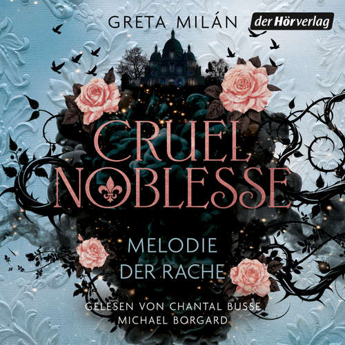 Hoerbuch Cruel Noblesse: Melodie der Rache - Greta Milán - Chantal Busse
