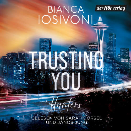 Hoerbuch Hunters - Trusting You - Bianca Iosivoni - János Jung