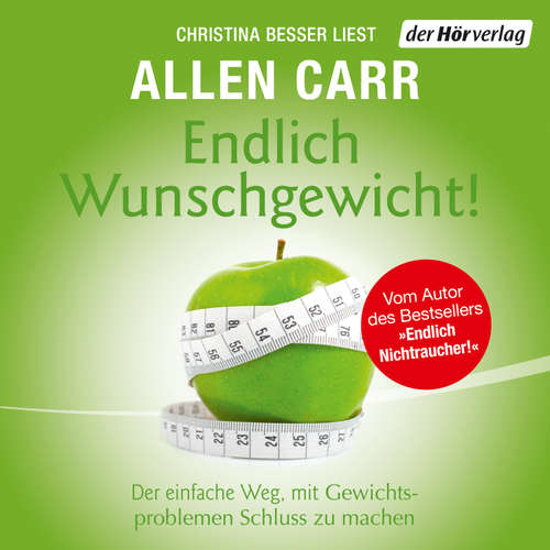 Hoerbuch Endlich Wunschgewicht! - Allen Carr - Christina Besser