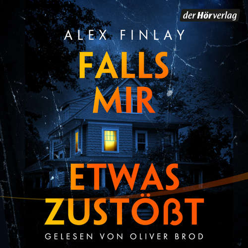 Hoerbuch Falls mir etwas zustößt - Alex Finlay - Oliver Brod