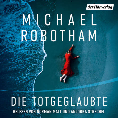 Hoerbuch Die Totgeglaubte (Haven 4) - Michael Robotham - Norman Matt