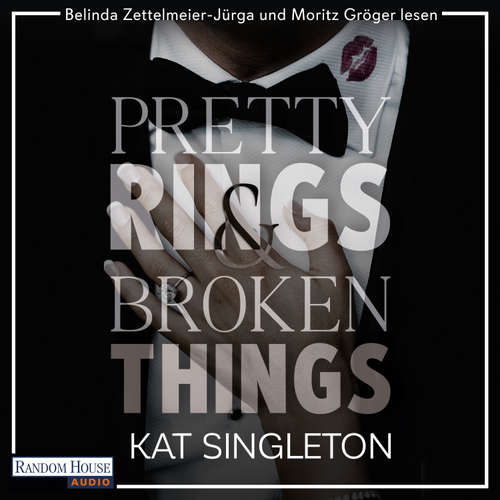 Hoerbuch Pretty Rings and Broken Things - Kat Singleton - Belinda Zettelmeier-Jürga