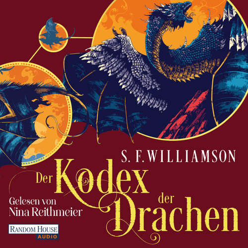 Hoerbuch Der Kodex der Drachen - S. F. Williamson - Nina Reithmeier