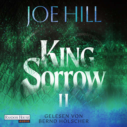 Hoerbuch King Sorrow II - Joe Hill - Bernd Hölscher