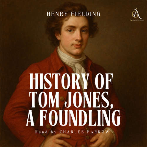 Audiobook History of Tom Jones, a Foundling - Audiobook - Henry Fielding - Charles Farrow