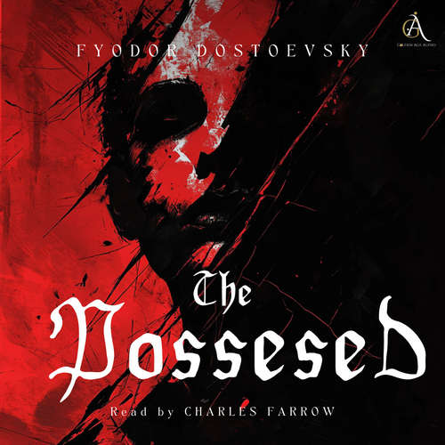 Audiobook The Possessed - Audiobook - Fyodor Dostoevsky - Charles Farrow