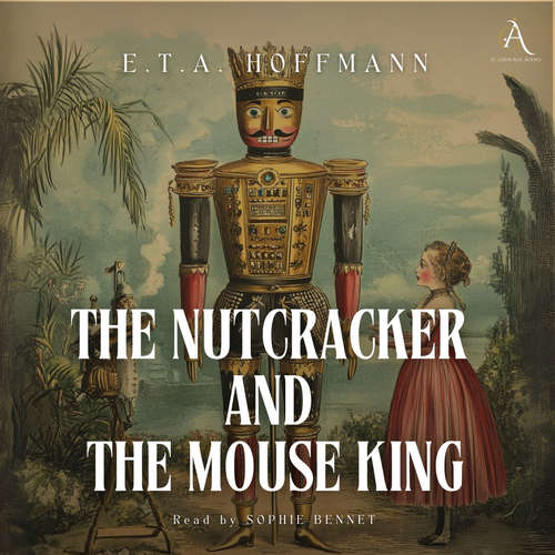 Audiobook The Nutcracker and the Mouse King - Audiobook - E. T. A. Hoffmann - Sophie Bennet