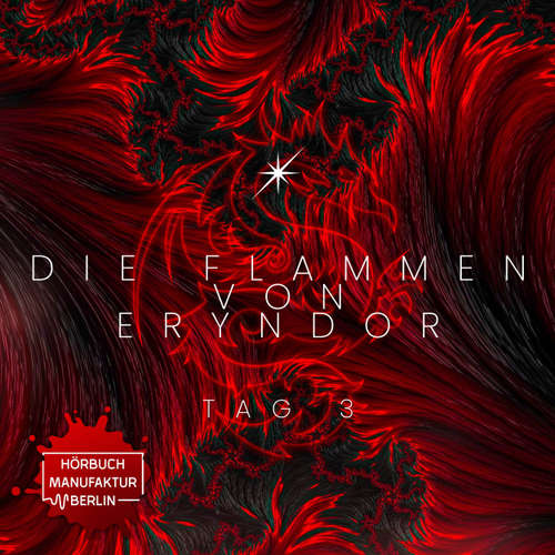 Hoerbuch Die Flammen von Eryndor, Band 3: Tag 3 - Anna Scheinfrei - Lucy Leopold