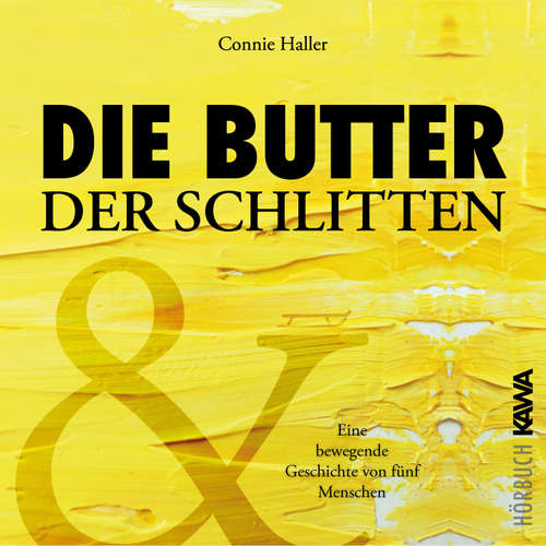 Hoerbuch Die Butter und der Schlitten - Connie Haller - Luca Goldbach