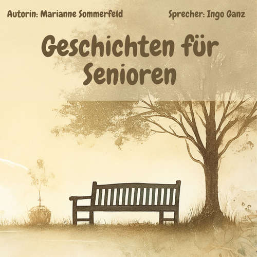 Hoerbuch Geschichten für Senioren - Marianne Sommerfeld - Ingo Ganz