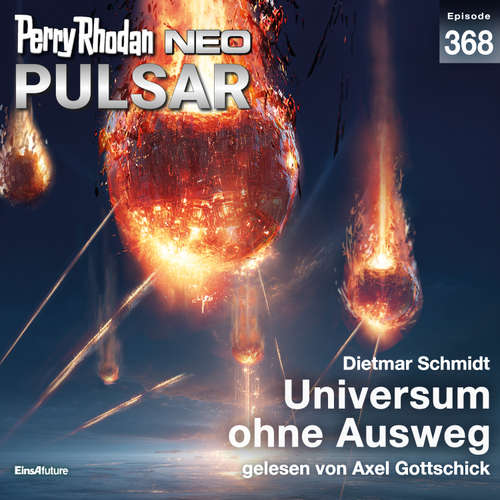 Hoerbuch Perry Rhodan Neo 368: Universum ohne Ausweg - Dietmar Schmidt - Axel Gottschick
