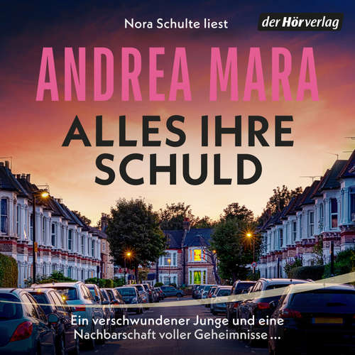 Hoerbuch Alles ihre Schuld - Andrea Mara - Nora Schulte