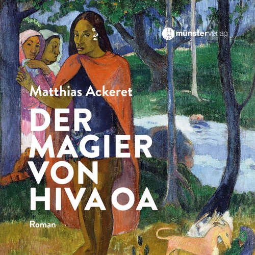 Hoerbuch Der Magier von Hiva Oa - Matthias Ackeret - Raphael Burri