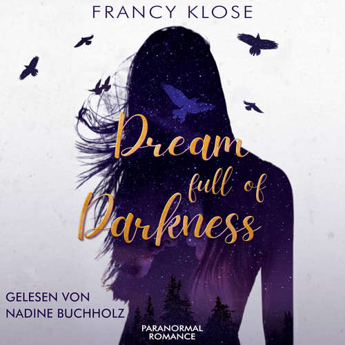 Hoerbuch Dream full of Darkness - Francy Klose - Nadine Buchholz