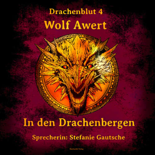 Hoerbuch In den Drachenbergen - Wolf Awert - Stefanie Gautsche