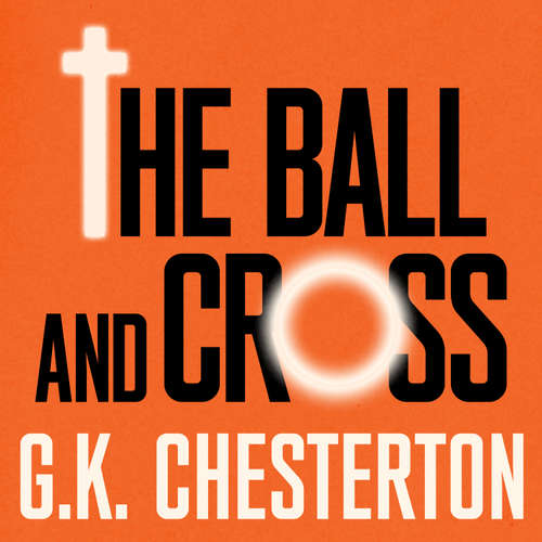 Audiobook The Ball and the Cross - G. K. Chesterton - Roger May