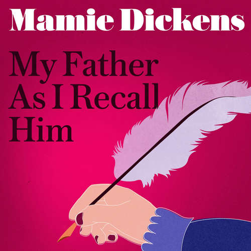 Audiobook My Father As I Recall Him - Mamie Dickens - Lucy Scott