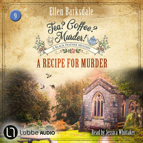 Audiobook A Recipe for Murder - Tea? Coffee? Murder!, Episode 9 - Ellen Barksdale - Jessica Whittaker