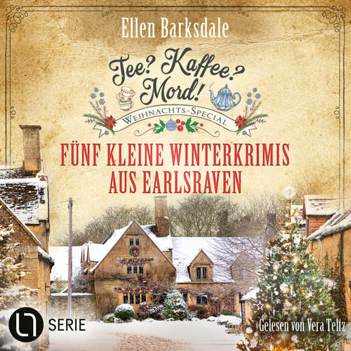 Hoerbuch Weihnachts-Special - Nathalie Ames ermittelt. Tee? Kaffee? Mord! - Fünf kleine Winterkrimis aus Earlsraven, Folge 36 - Ellen Barksdale - Vera Teltz