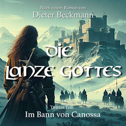 Hoerbuch Die Lanze Gottes - Dieter Beckmann - Dieter Beckmann