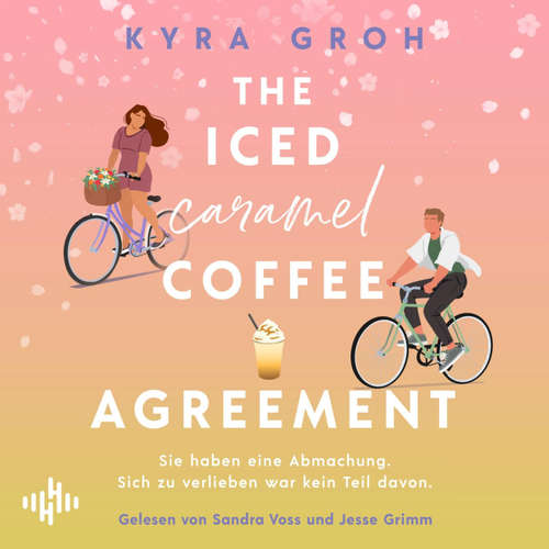 Hoerbuch The Iced Caramel Coffee Agreement (Lower Whilby 2) - Kyra Groh - Jesse Grimm