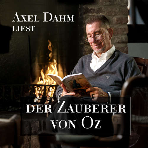 Hoerbuch Axel Dahm liest Der Zauberer von Oz - Axel Dahm - Axel Dahm